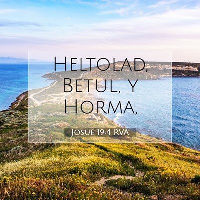 Picture 07 - Josué 19:4 RVA - Heltolad, Betul, y - Bible Verse Picture