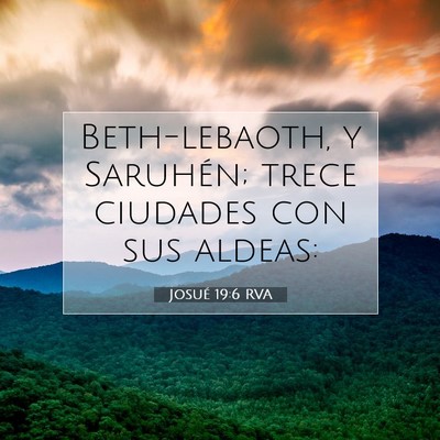 Picture 07 - Josué 19:6 RVA - Beth-lebaoth, y Saruhén; trece ciudades con sus - Bible Verse Picture