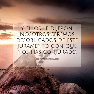 Picture 07 - Josué 2:17 RVA - Y ellos le dijeron: Nosotros seremos desobligados - Bible Verse Picture