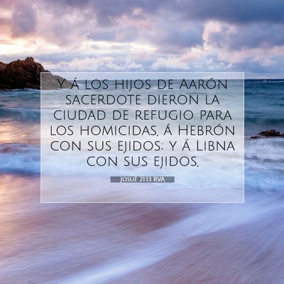 Picture 07 - Josué 21:13 RVA - Y á los hijos de Aarón sacerdote dieron la - Bible Verse Picture