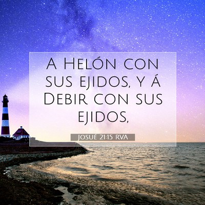 Picture 07 - Josué 21:15 RVA - A Helón con sus ejidos, y á Debir con sus - Bible Verse Picture