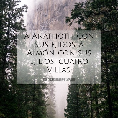 Picture 07 - Josué 21:18 RVA - A Anathoth con sus ejidos, á Almón con sus - Bible Verse Picture