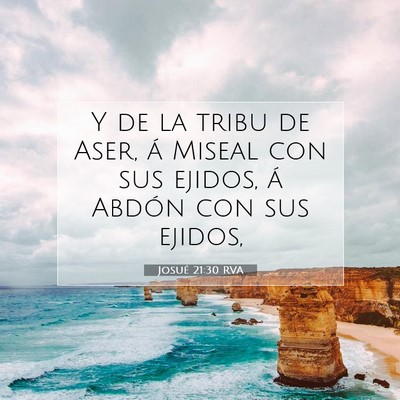 Picture 07 - Josué 21:30 RVA - Y de la tribu de Aser, á Miseal con sus ejidos, - Bible Verse Picture