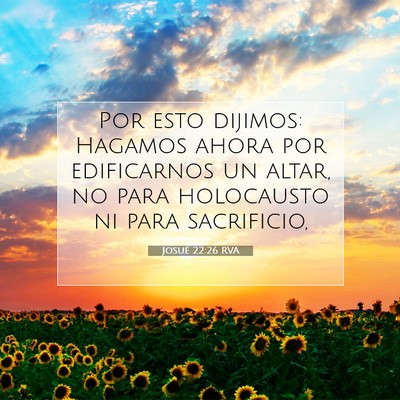 Picture 07 - Josué 22:26 RVA - Por esto dijimos: Hagamos ahora por edificarnos - Bible Verse Picture