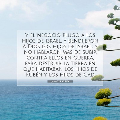 Picture 07 - Josué 22:33 RVA - Y el negocio plugo á los hijos de Israel, y - Bible Verse Picture