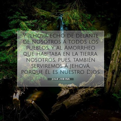 Picture 07 - Josué 24:18 RVA - Y Jehová echó de delante de nosotros á todos - Bible Verse Picture
