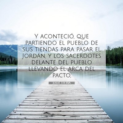 Picture 07 - Josué 3:14 RVA - Y aconteció, que partiendo el pueblo de sus - Bible Verse Picture