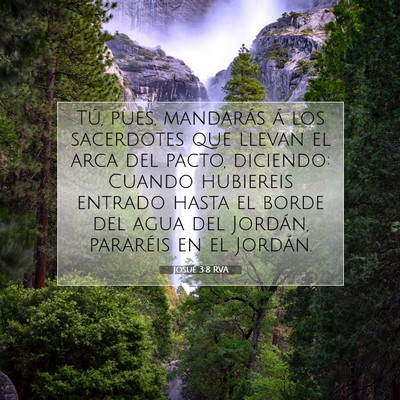 Picture 07 - Josué 3:8 RVA - Tú, pues, mandarás á los sacerdotes que llevan - Bible Verse Picture