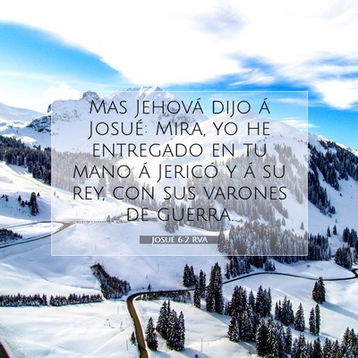 Picture 07 - Josué 6:2 RVA - Mas Jehová dijo á Josué: Mira, yo he entregado - Bible Verse Picture
