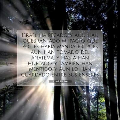 Picture 07 - Josué 7:11 RVA - Israel ha pecado, y aun han quebrantado mi pacto - Bible Verse Picture