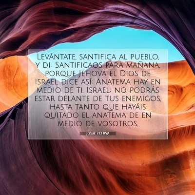 Picture 07 - Josué 7:13 RVA - Levántate, santifica al pueblo, y di: - Bible Verse Picture