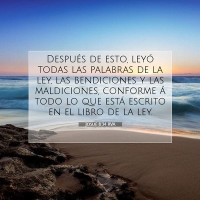 Picture 07 - Josué 8:34 RVA - Después de esto, leyó todas las palabras de la - Bible Verse Picture