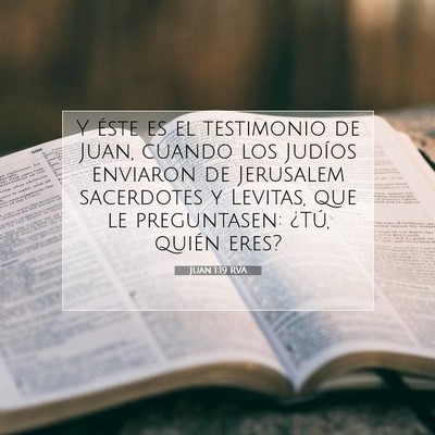 Picture 07 - Juan 1:19 RVA - Y éste es el testimonio de Juan, cuando los - Bible Verse Picture