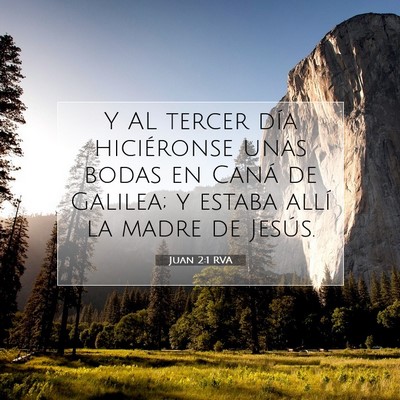 Picture 07 - Juan 2:1 RVA - Y AL tercer día hiciéronse unas bodas en Caná - Bible Verse Picture