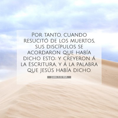 Picture 07 - Juan 2:22 RVA - Por tanto, cuando resucitó de los muertos, sus - Bible Verse Picture