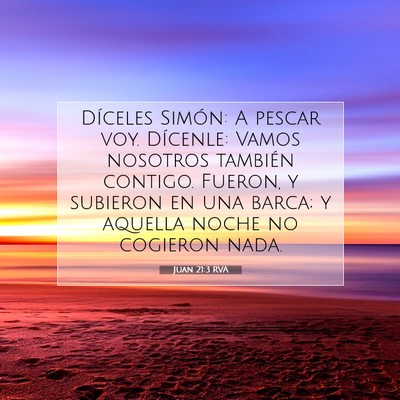 Picture 07 - Juan 21:3 RVA - Díceles Simón: A pescar voy. Dícenle: Vamos - Bible Verse Picture