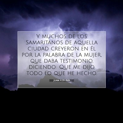 Picture 07 - Juan 4:39 RVA - Y muchos de los Samaritanos de aquella ciudad - Bible Verse Picture