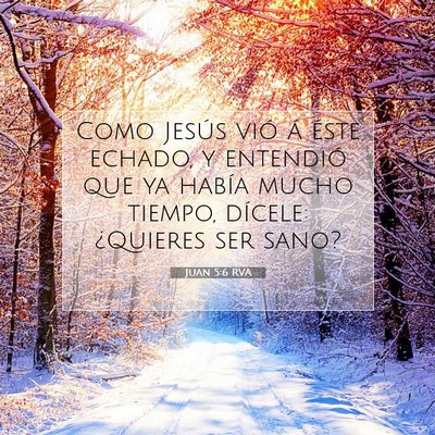 Picture 07 - Juan 5:6 RVA - Como Jesús vió á éste echado, y entendió que - Bible Verse Picture
