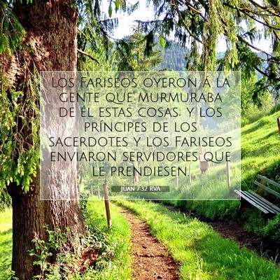 Picture 07 - Juan 7:32 RVA - Los Fariseos oyeron á la gente que murmuraba de - Bible Verse Picture