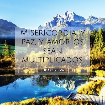 Picture 07 - Judas 1:2 RVA - Misericordia, y paz, y amor os sean - Bible Verse Picture