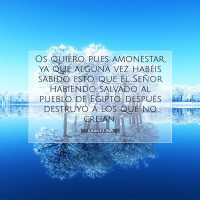 Picture 07 - Judas 1:5 RVA - Os quiero pues amonestar, ya que alguna vez - Bible Verse Picture