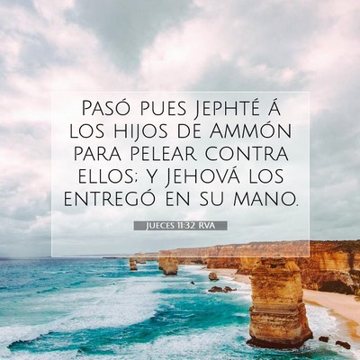 Picture 07 - Jueces 11:32 RVA - Pasó pues Jephté á los hijos de Ammón para - Bible Verse Picture