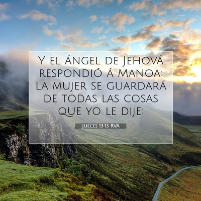Picture 07 - Jueces 13:13 RVA - Y el ángel de Jehová respondió á Manoa: La - Bible Verse Picture