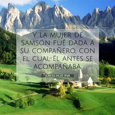 Picture 07 - Jueces 14:20 RVA - Y la mujer de Samsón fué dada á su compañero, - Bible Verse Picture