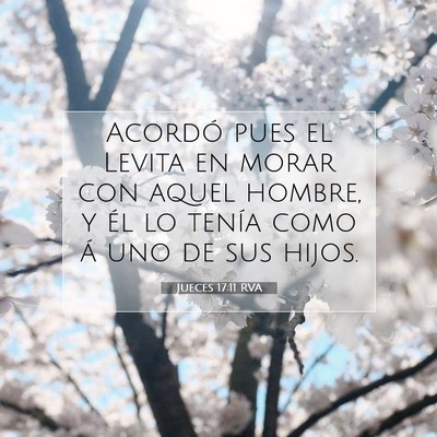 Picture 07 - Jueces 17:11 RVA - Acordó pues el Levita en morar con aquel hombre, - Bible Verse Picture