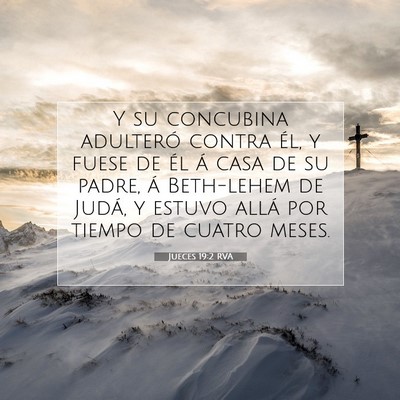 Picture 07 - Jueces 19:2 RVA - Y su concubina adulteró contra él, y fuese de - Bible Verse Picture