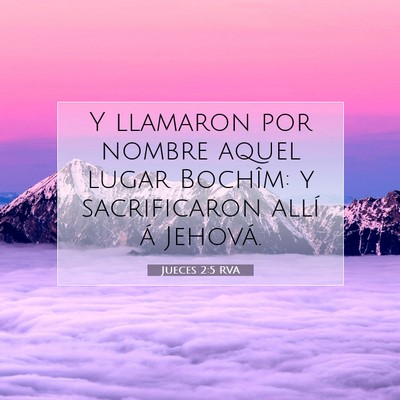 Picture 07 - Jueces 2:5 RVA - Y llamaron por nombre aquel lugar Bochîm: y - Bible Verse Picture