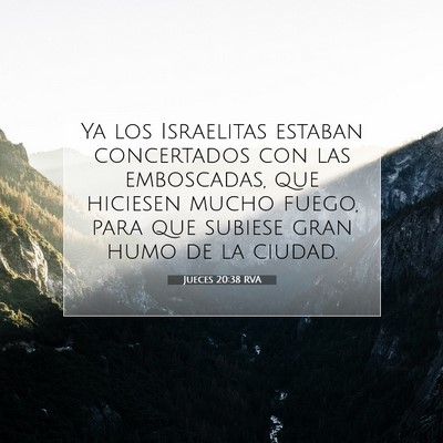 Picture 07 - Jueces 20:38 RVA - Ya los Israelitas estaban concertados con las - Bible Verse Picture
