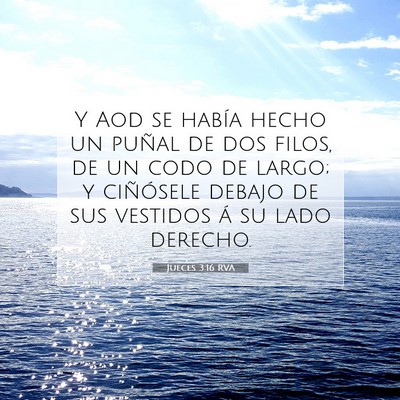 Picture 07 - Jueces 3:16 RVA - Y Aod se había hecho un puñal de dos filos, de - Bible Verse Picture