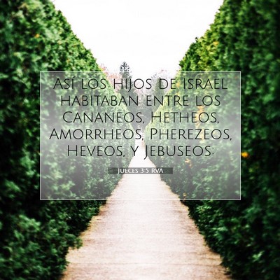 Picture 07 - Jueces 3:5 RVA - Así los hijos de Israel habitaban entre los - Bible Verse Picture