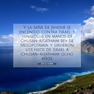 Picture 07 - Jueces 3:8 RVA - Y la saña de Jehová se encendió contra Israel, - Bible Verse Picture