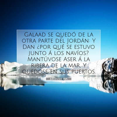 Picture 07 - Jueces 5:17 RVA - Galaad se quedó de la otra parte del Jordán: Y - Bible Verse Picture