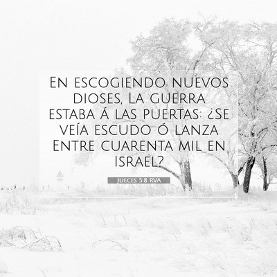 Picture 07 - Jueces 5:8 RVA - En escogiendo nuevos dioses, La guerra estaba á - Bible Verse Picture