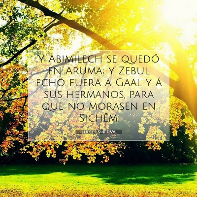 Picture 07 - Jueces 9:41 RVA - Y Abimilech se quedó en Aruma; y Zebul echó - Bible Verse Picture