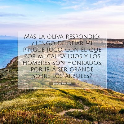 Picture 07 - Jueces 9:9 RVA - Mas la oliva respondió: ¿Tengo de dejar mi - Bible Verse Picture