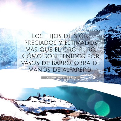 Picture 07 - Lamentaciones 4:2 RVA - Los hijos de Sión, preciados y estimados más - Bible Verse Picture