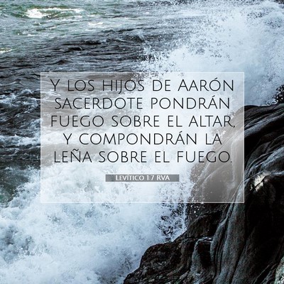 Picture 07 - Levítico 1:7 RVA - Y los hijos de Aarón sacerdote pondrán fuego - Bible Verse Picture