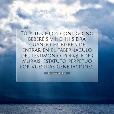 Picture 07 - Levítico 10:9 RVA - Tú, y tus hijos contigo, no beberéis vino ni - Bible Verse Picture