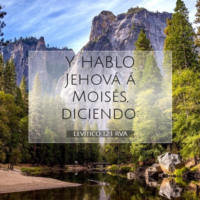 Picture 07 - Levítico 12:1 RVA - Y HABLO Jehová á Moisés, - Bible Verse Picture