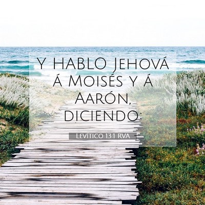 Picture 07 - Levítico 13:1 RVA - Y HABLO Jehová á Moisés y á Aarón, - Bible Verse Picture