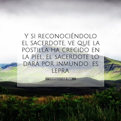 Picture 07 - Levítico 13:8 RVA - Y si reconociéndolo el sacerdote, ve que la - Bible Verse Picture
