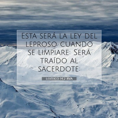 Picture 07 - Levítico 14:2 RVA - Esta será la ley del leproso cuando se limpiare: - Bible Verse Picture
