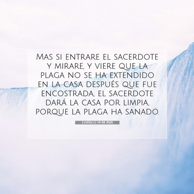 Picture 07 - Levítico 14:48 RVA - Mas si entrare el sacerdote y mirare, y viere que - Bible Verse Picture