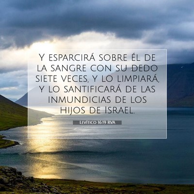 Picture 07 - Levítico 16:19 RVA - Y esparcirá sobre él de la sangre con su dedo - Bible Verse Picture