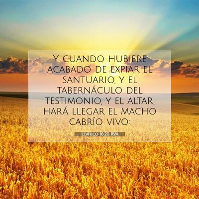 Picture 07 - Levítico 16:20 RVA - Y cuando hubiere acabado de expiar el santuario, - Bible Verse Picture