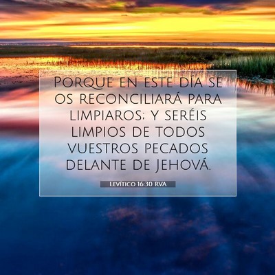 Picture 07 - Levítico 16:30 RVA - Porque en este día se os reconciliará para - Bible Verse Picture
